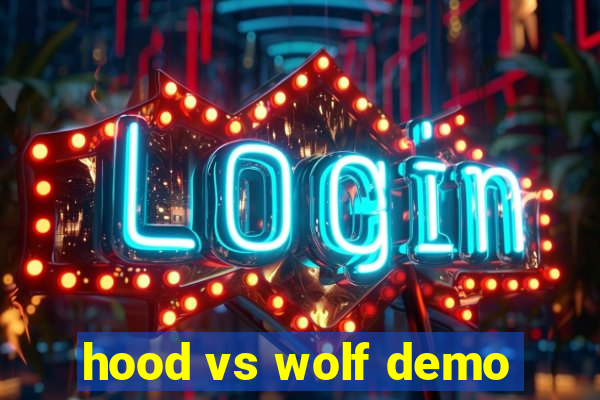 hood vs wolf demo